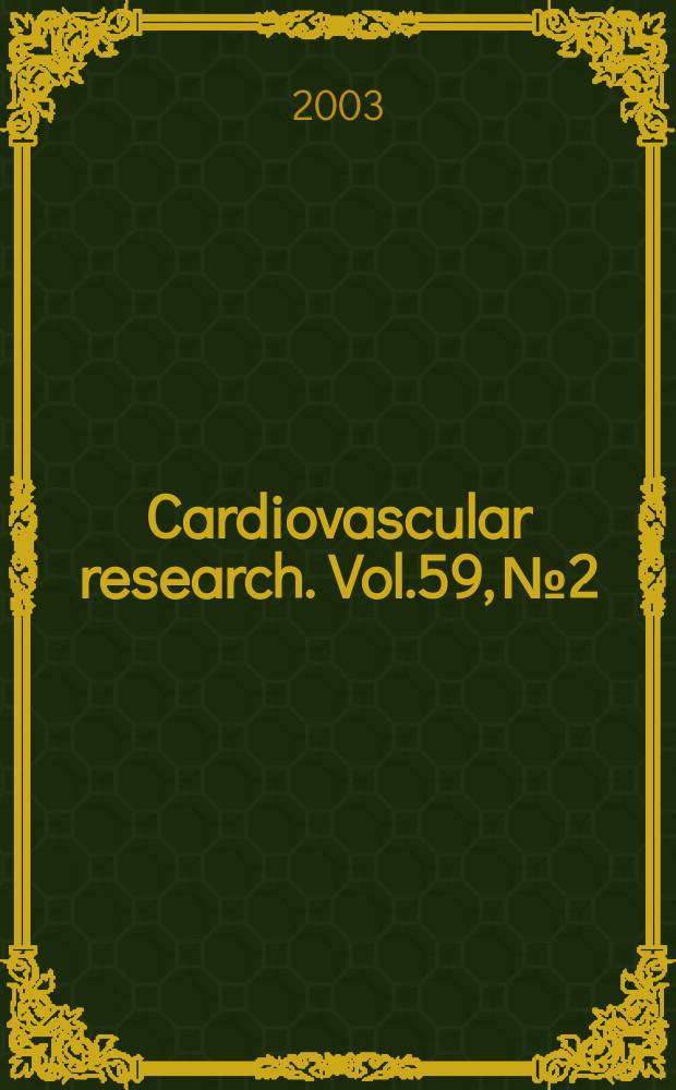 Cardiovascular research. Vol.59, №2
