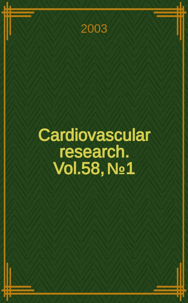 Cardiovascular research. Vol.58, №1