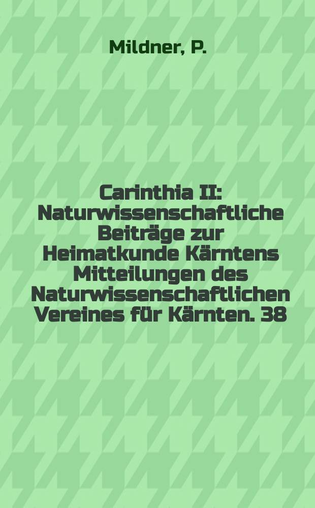 Carinthia II : Naturwissenschaftliche Beiträge zur Heimatkunde Kärntens Mitteilungen des Naturwissenschaftlichen Vereines für Kärnten. 38 : Zur Ökologie von Kärntner Landgastropoden