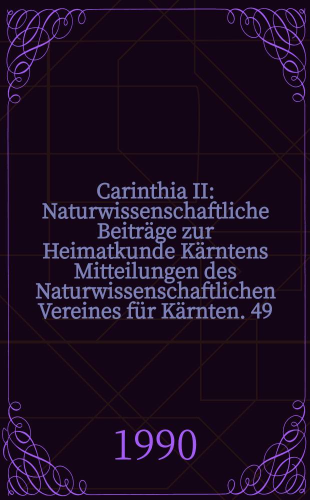 Carinthia II : Naturwissenschaftliche Beitr&auml;ge zur Heimatkunde K&auml;rntens Mitteilungen des Naturwissenschaftlichen Vereines f&uuml;r K&auml;rnten. 49 : Steinkohlenzeche Pflanzenfossilien ...