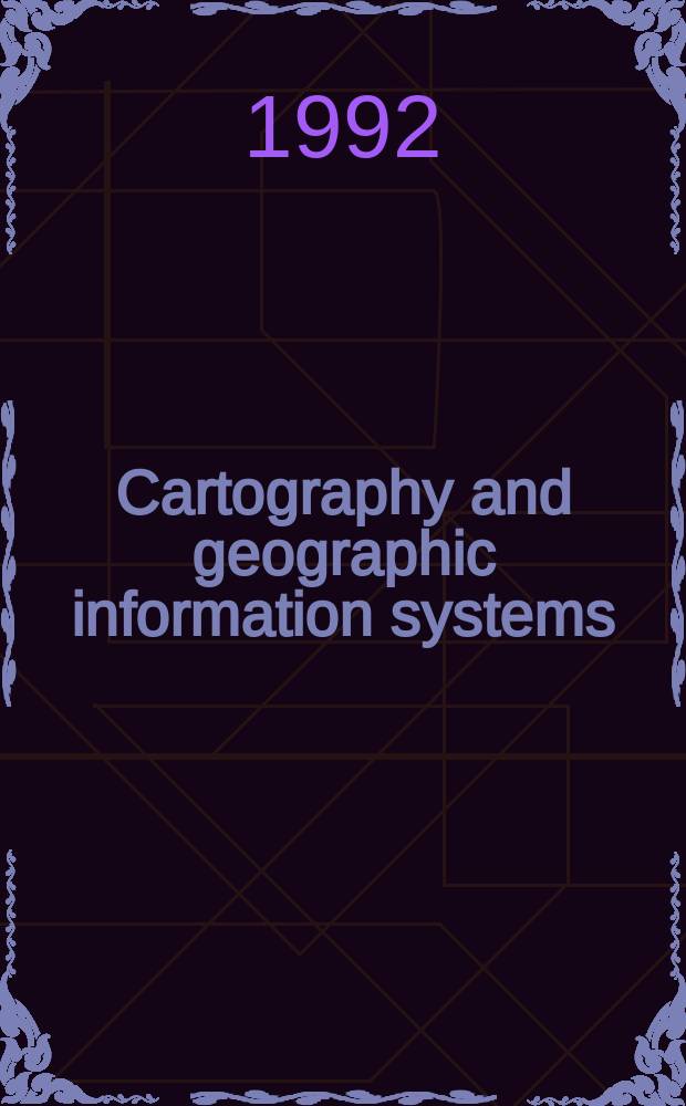 Cartography and geographic information systems : (Formerly The American cartographer) An offic. j. of ACSM devoted to the advancement of cartography in all its aspects. Vol.19, №4 : (Geographic visualization)