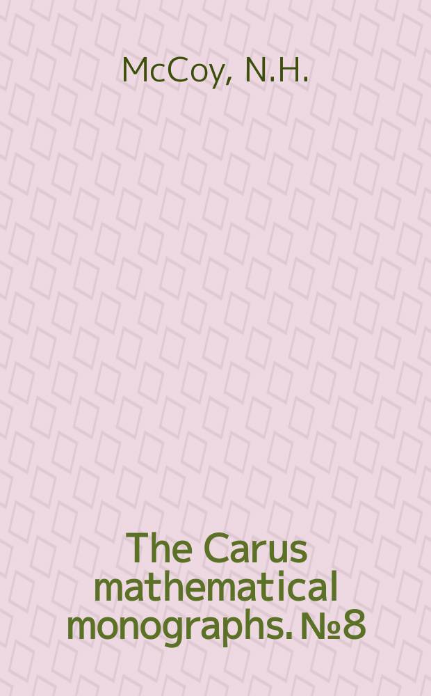 The Carus mathematical monographs. №8 : Rings and ideals