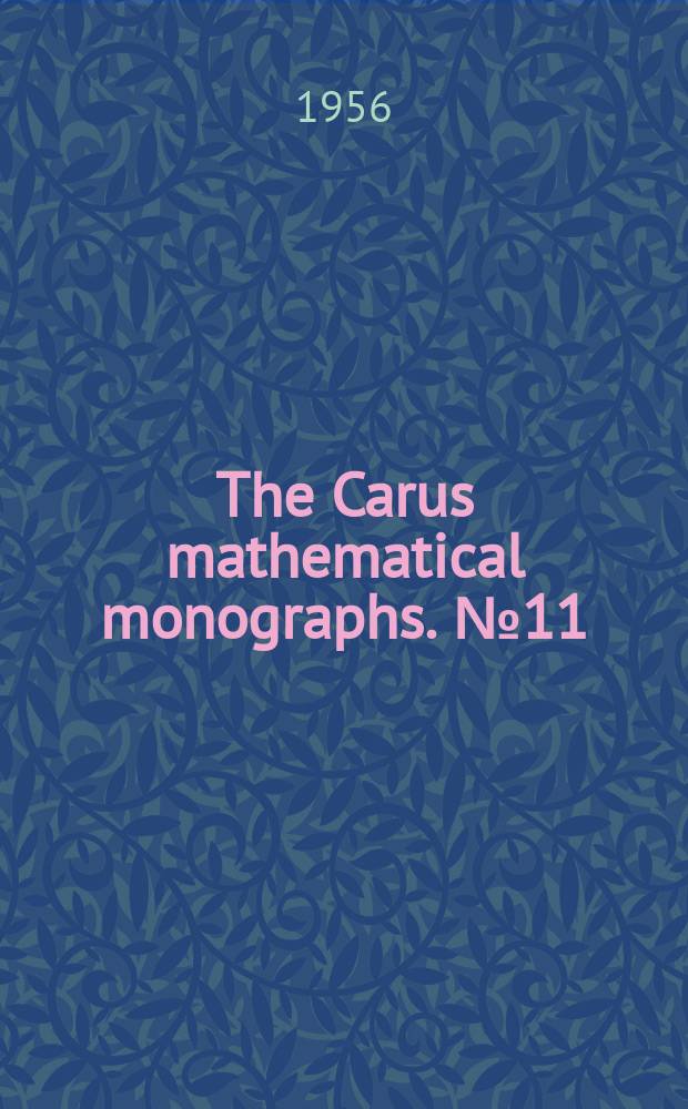 The Carus mathematical monographs. №11 : Irrational numbers