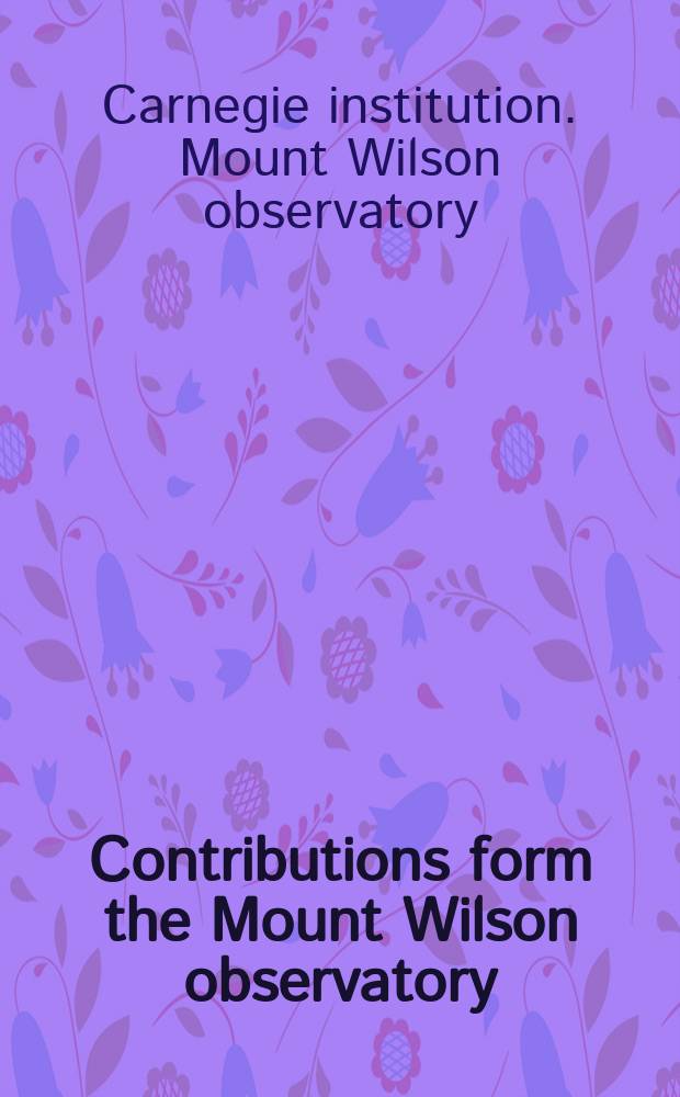 Contributions form the Mount Wilson observatory