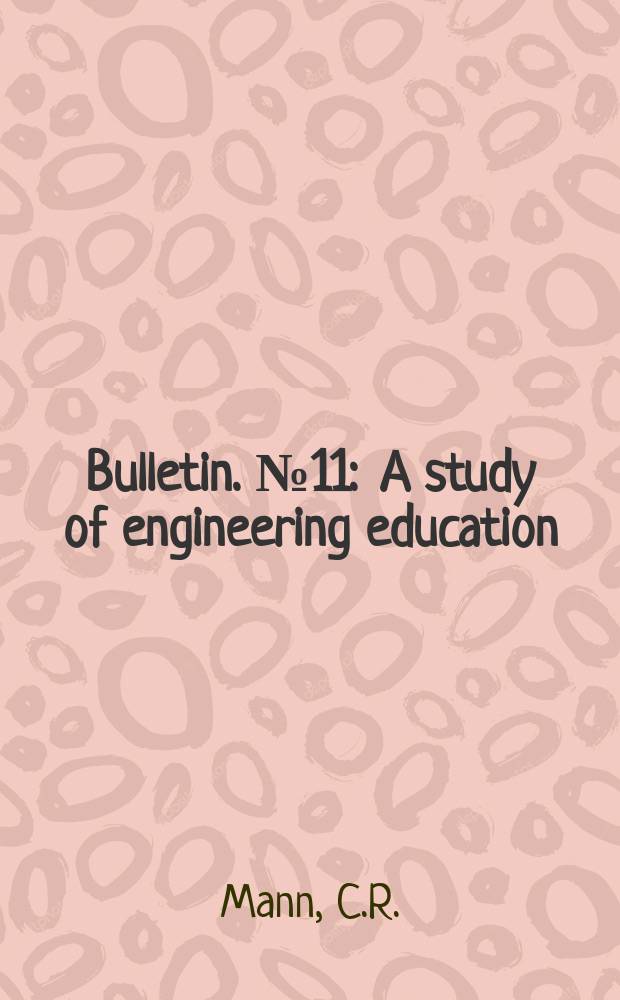 Bulletin. №11 : A study of engineering education