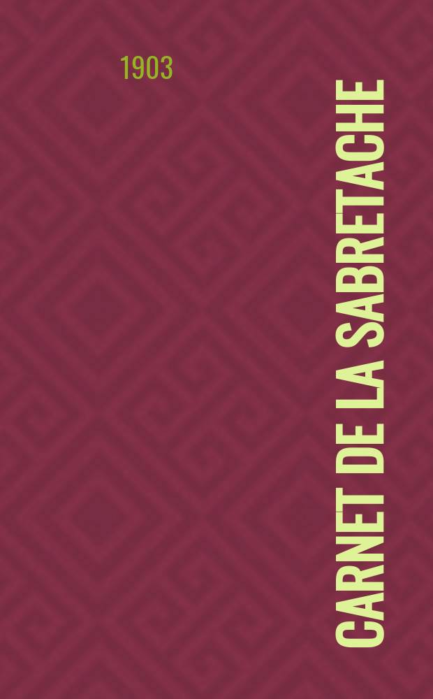 Carnet de la sabretache : Rev. milit. r&eacute;trospective. Vol.11/12, №124