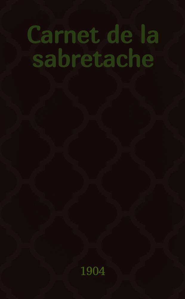 Carnet de la sabretache : Rev. milit. rétrospective. Vol.13, №133