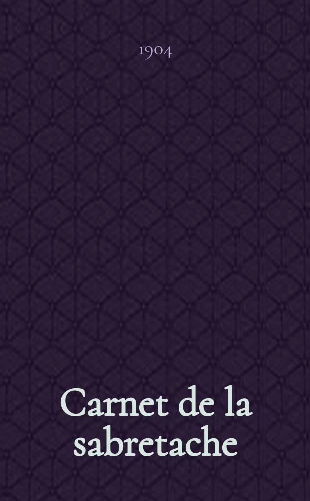 Carnet de la sabretache : Rev. milit. rétrospective. Vol.13, №144