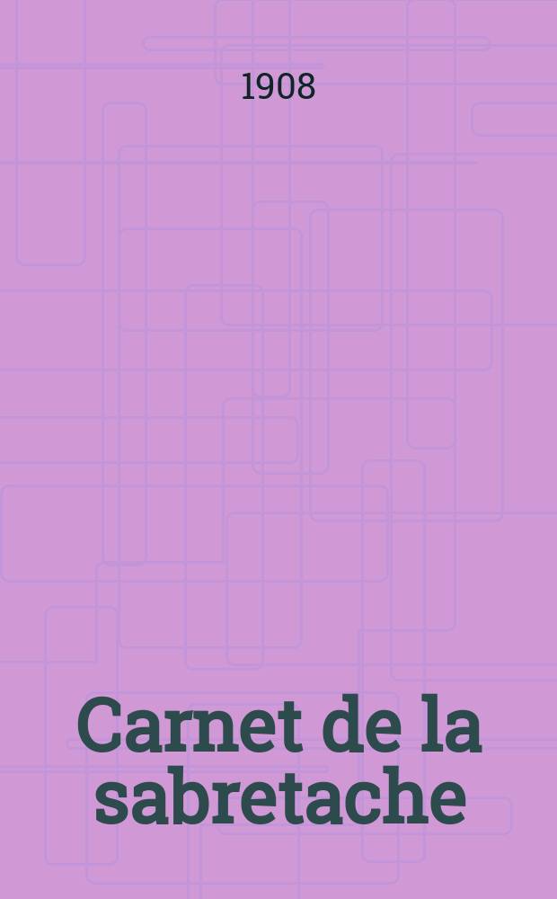 Carnet de la sabretache : Rev. milit. rétrospective. Vol.17, №185