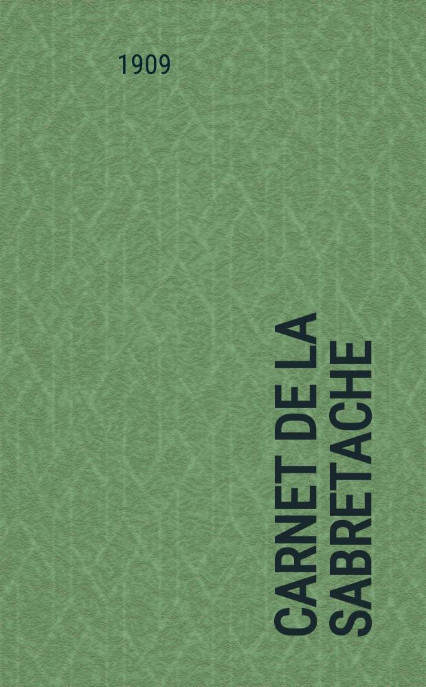 Carnet de la sabretache : Rev. milit. rétrospective. Vol.18, №194