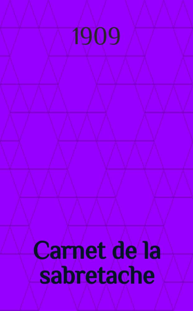 Carnet de la sabretache : Rev. milit. rétrospective. Vol.18, №198