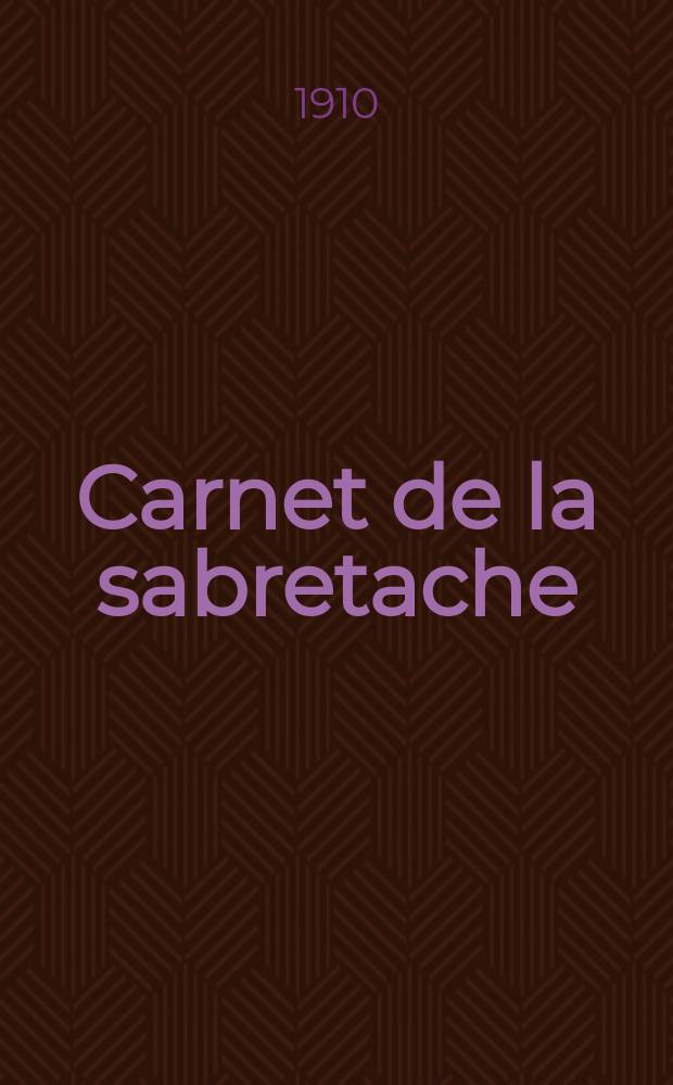 Carnet de la sabretache : Rev. milit. rétrospective. Vol.19, №205