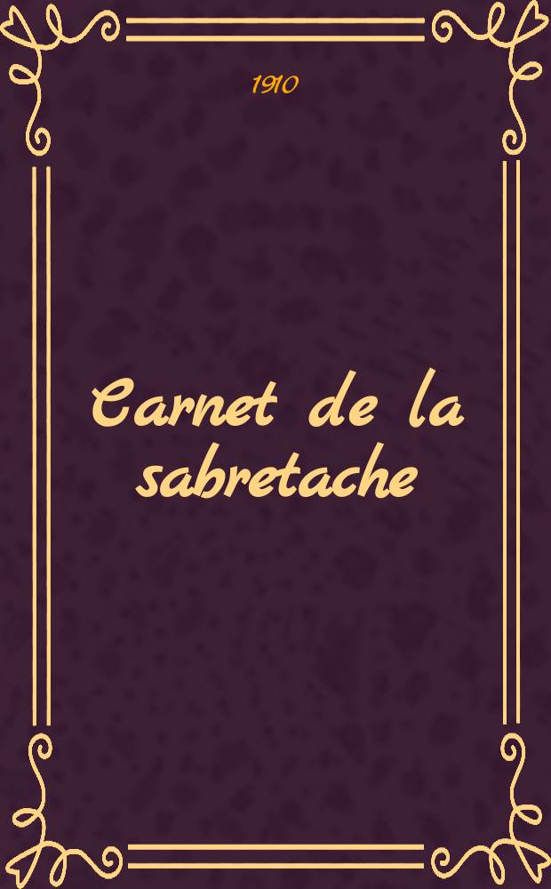 Carnet de la sabretache : Rev. milit. rétrospective. Vol.19, №207