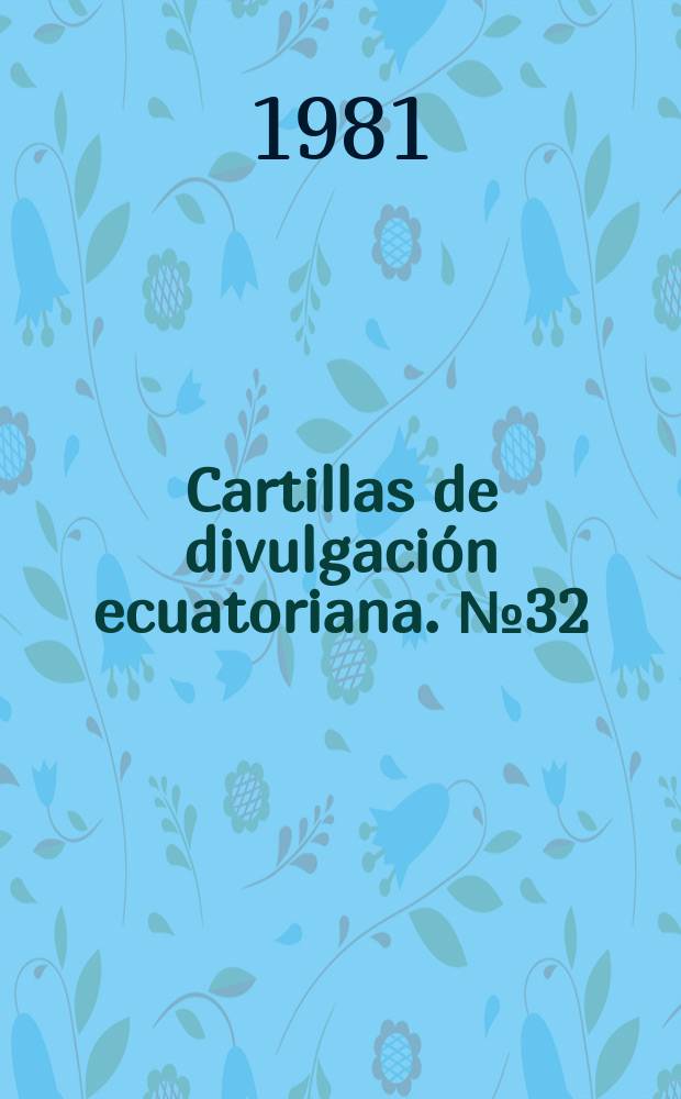 Cartillas de divulgación ecuatoriana. №32 : Sellamaba Jose Joaquin de Olmedo
