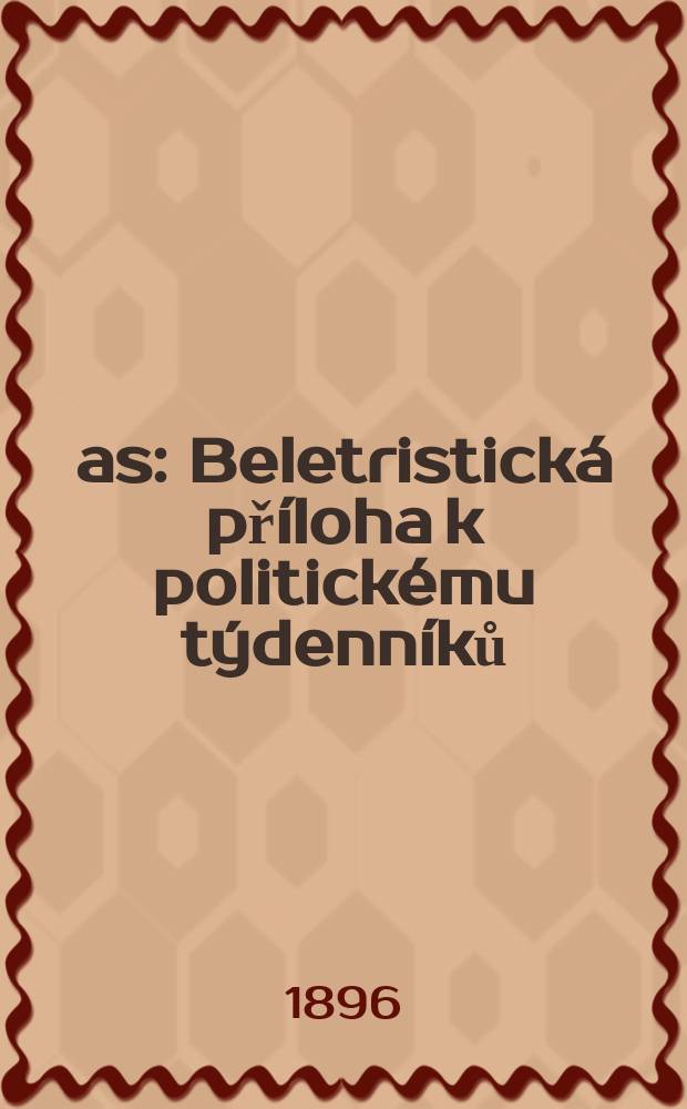 Čas : Beletristická příloha k politickému týdenníků