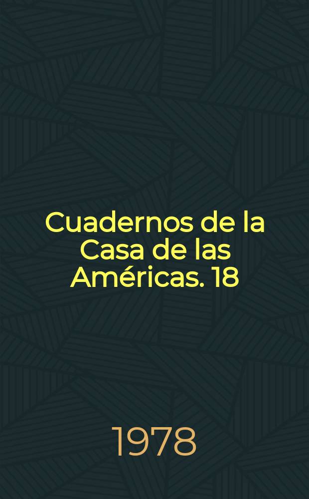 Cuadernos de la Casa de las Américas. 18 : Cultura nacional y cultura socialista