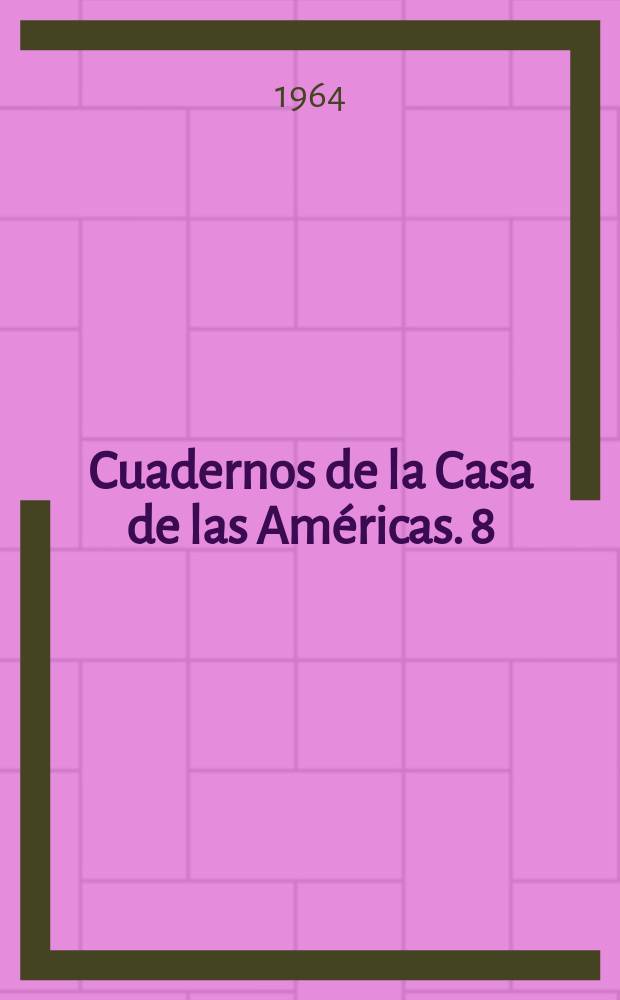 Cuadernos de la Casa de las Américas. 8 : Poesía actual de Buenos Aires
