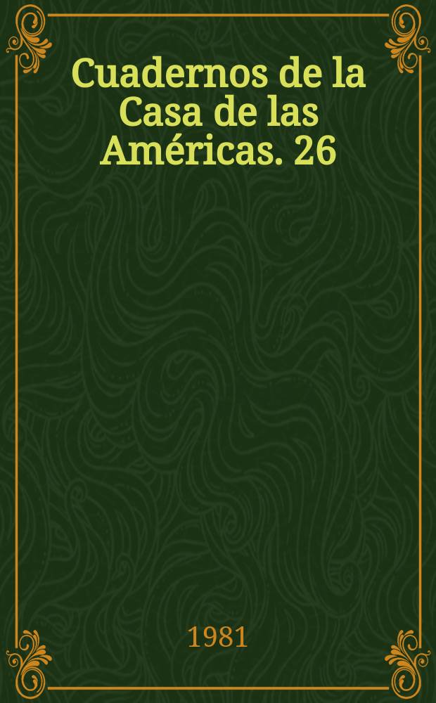 Cuadernos de la Casa de las Américas. 26 : Para una sociología de la literatura ...