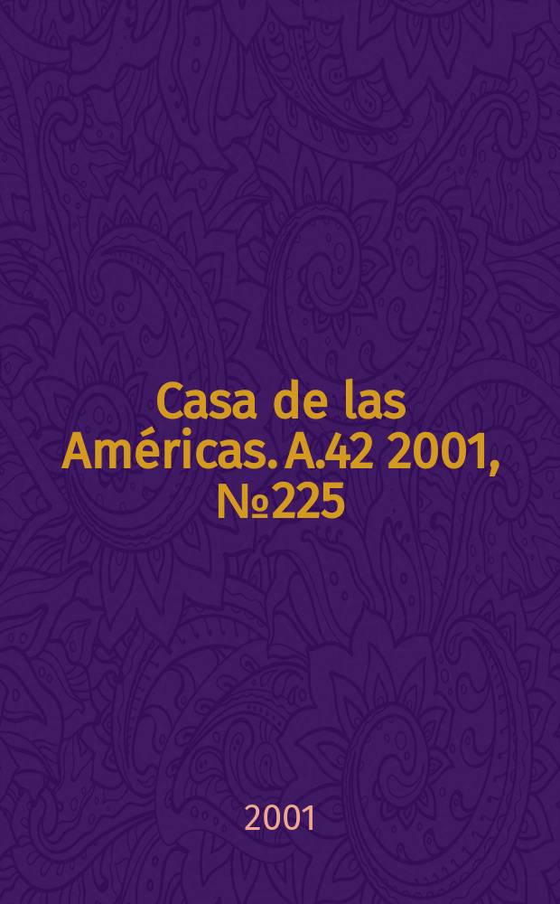 Casa de las Américas. A.42 2001, №225