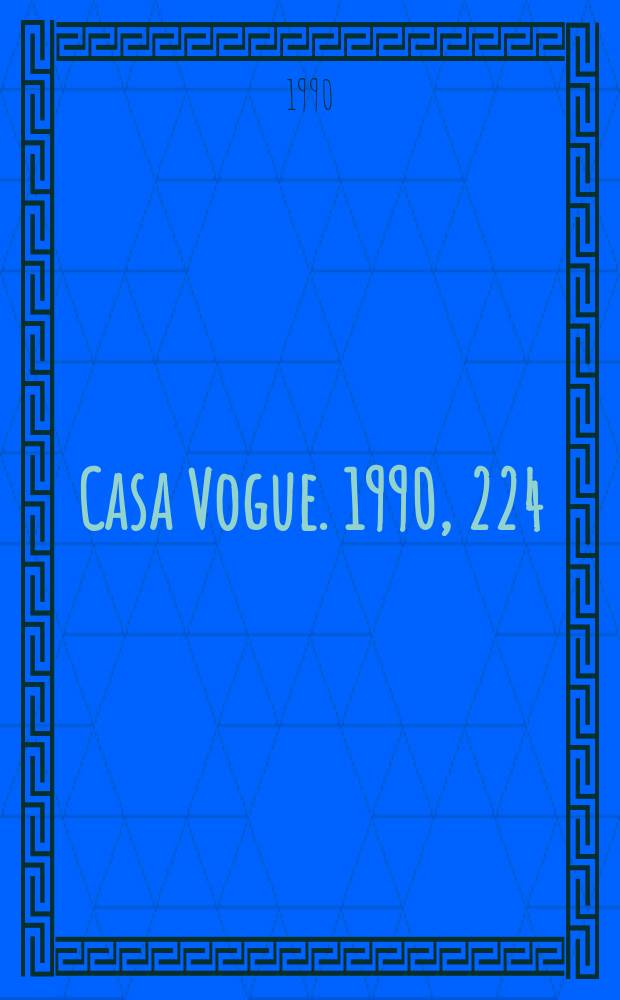 Casa Vogue. 1990, 224