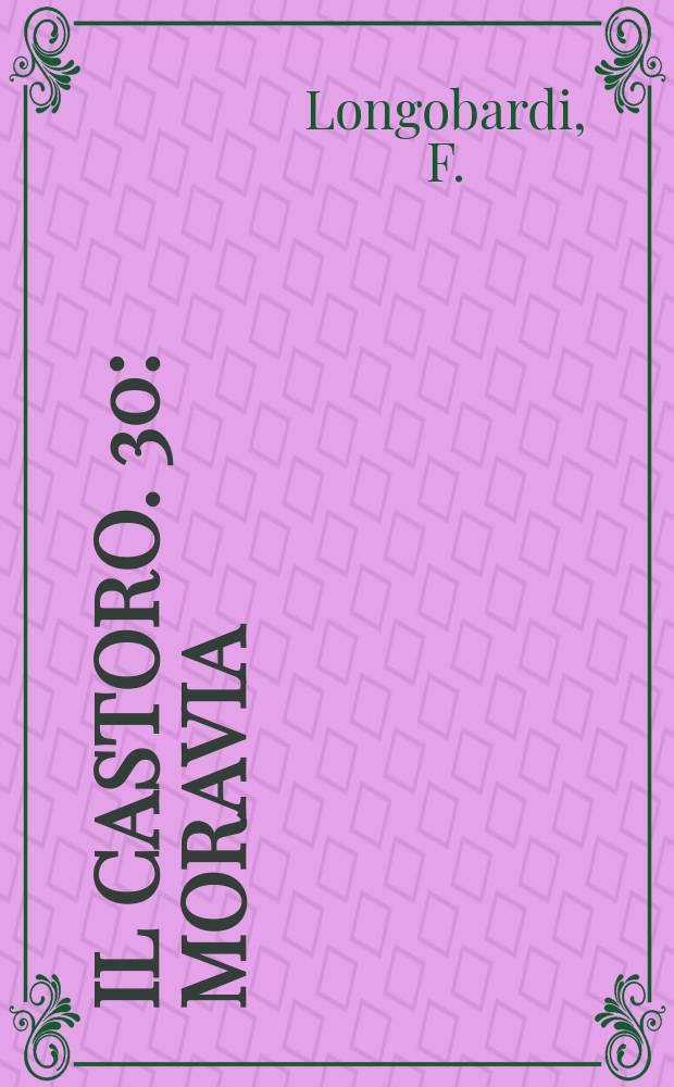 Il Castoro. 30 : Moravia