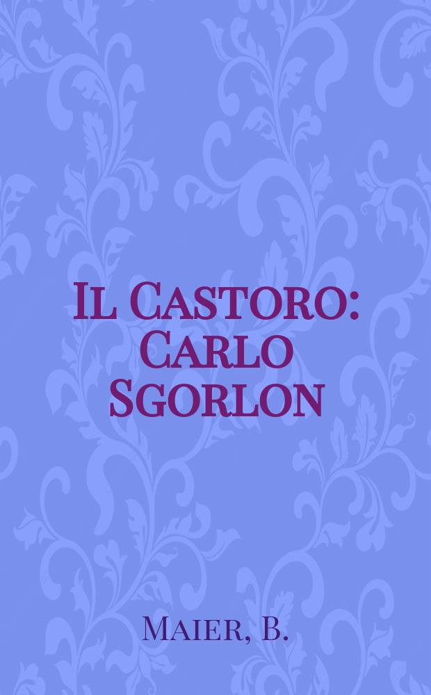 Il Castoro : Carlo Sgorlon