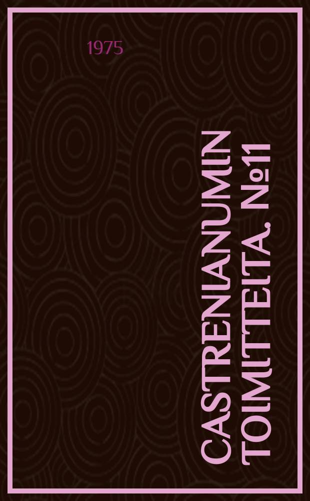 Castrenianumin toimitteita. №11 : Castrenianum . Deutsche übers