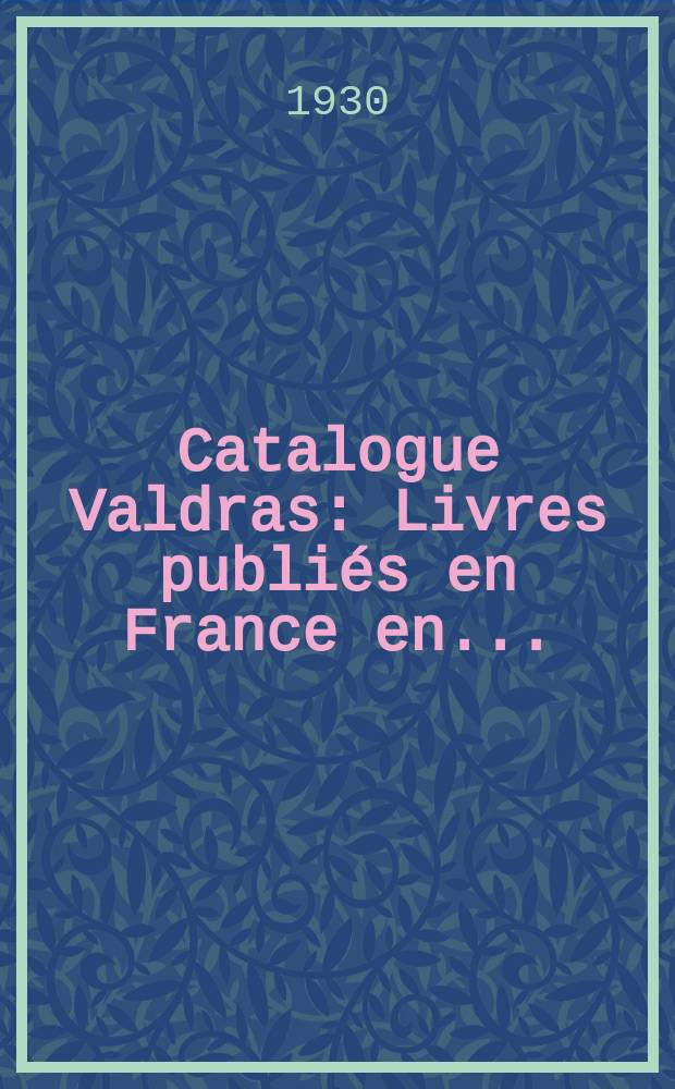 Catalogue Valdras : Livres publiés en France en ..