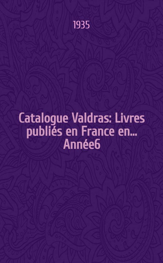 Catalogue Valdras : Livres publiés en France en ... Année6 : 1934