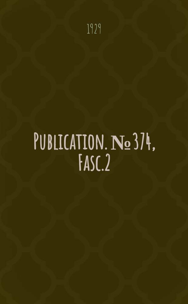 Publication. №374, [Fasc.2] : Judicial cases concerning American slavery and the negro
