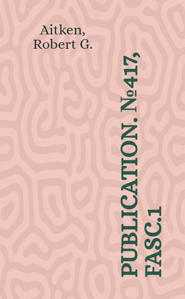 Publication. №417, [Fasc.1] : New general catalogue do double stars within 120° of the North Pole