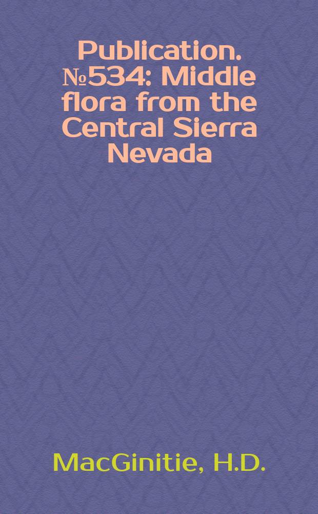 Publication. №534 : Middle flora from the Central Sierra Nevada