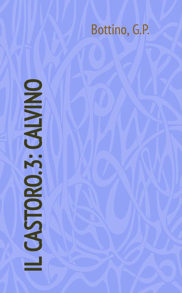 Il Castoro. 3 : Calvino