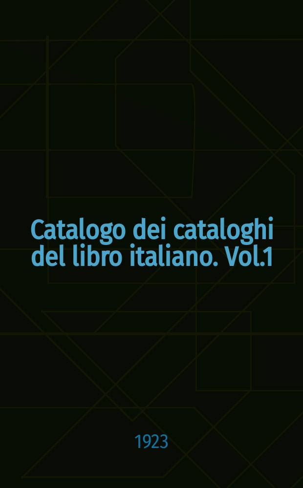 Catalogo dei cataloghi del libro italiano. Vol.1 : Indici per materie e per autori