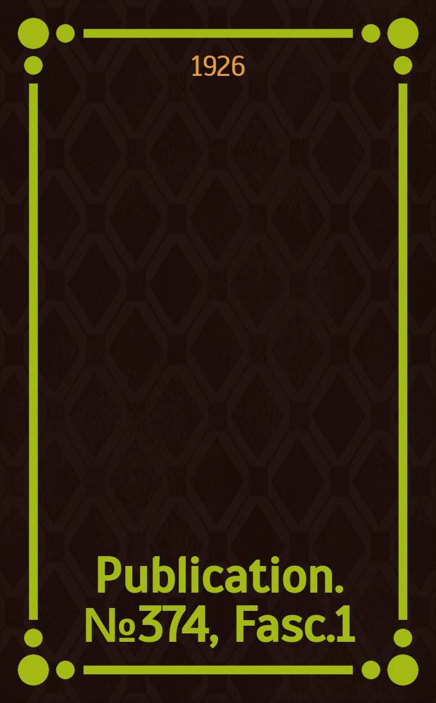 Publication. №374, [Fasc.1] : Judicial cases concerning American slavery and the negro