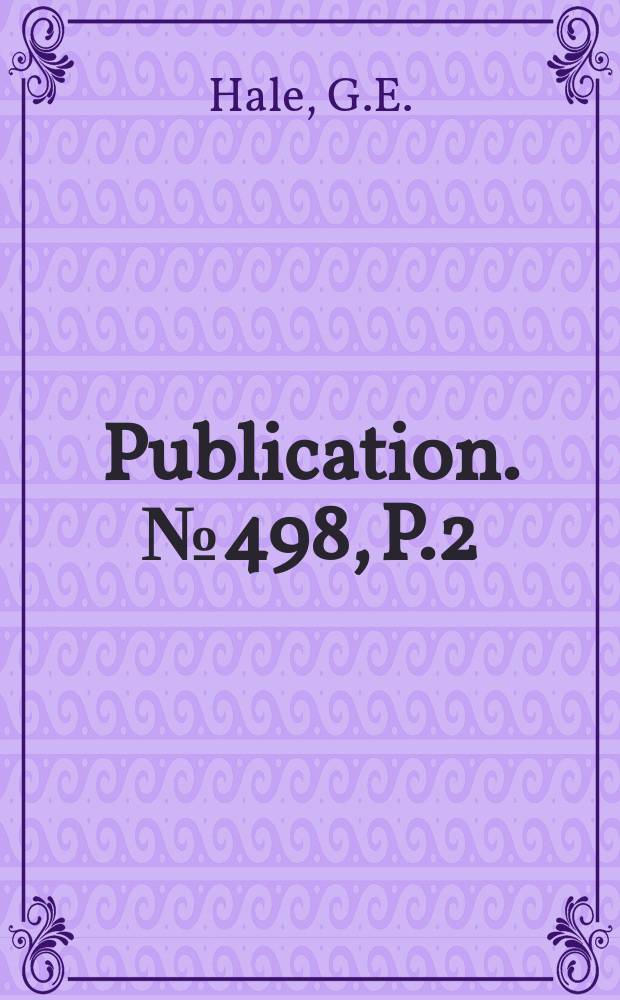 Publication. № 498, P.2 : Magnetic observations of sunspots. 1917-1924