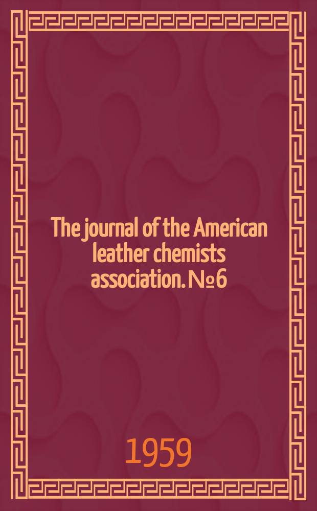 The journal of the American leather chemists association. №6 : Report of the panel discussion on leather making at Fifty-fourth Annual meeting of the American leather chemists association May 28, 1958 Swampscott, Mass