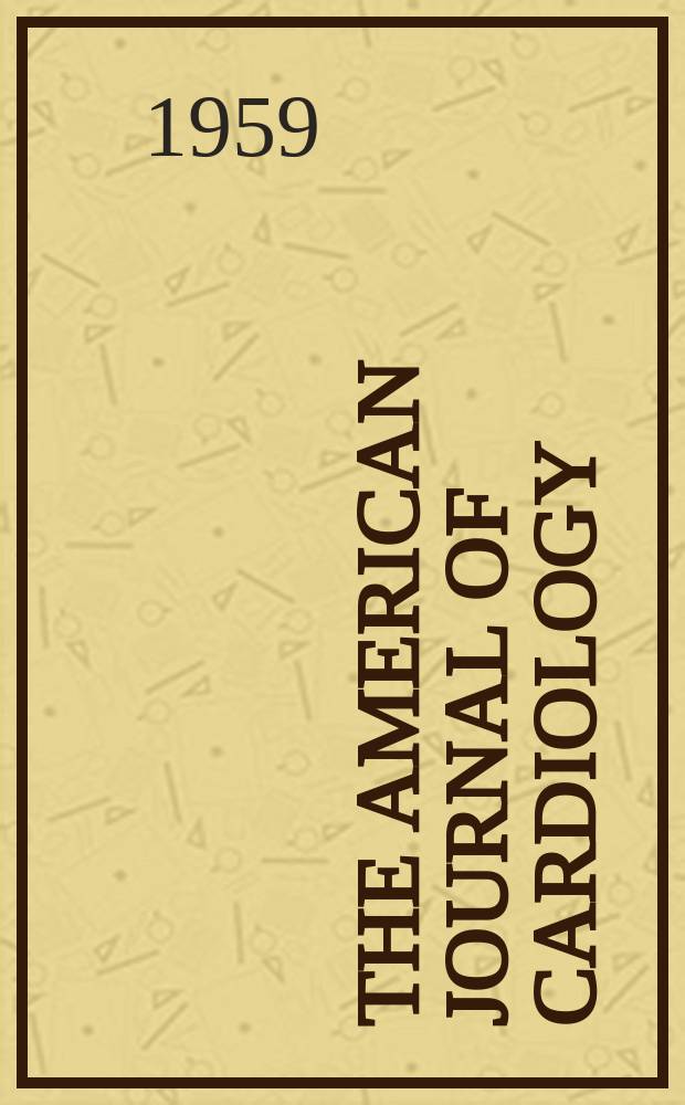 The American journal of cardiology : Official journal of the American college of cardiology A publication of the Yorke group. Vol.4, №4 : (Symposium on phonocardiography