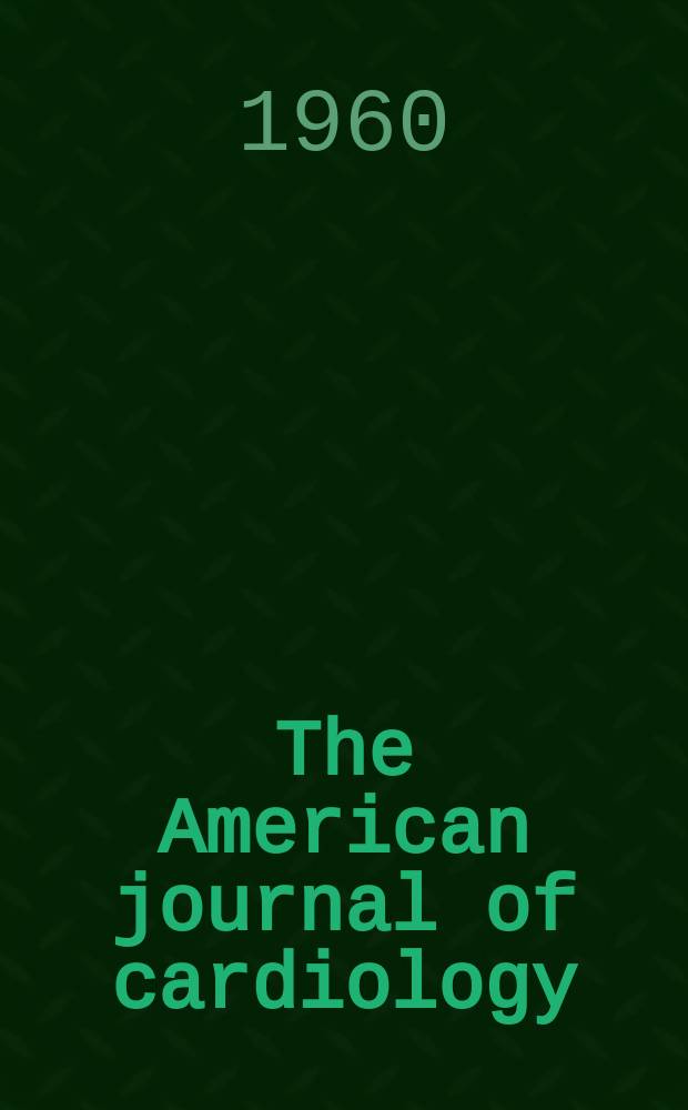 The American journal of cardiology : Official journal of the American college of cardiology A publication of the Yorke group. Vol.6, №2 : Symposium on fibrinolysis