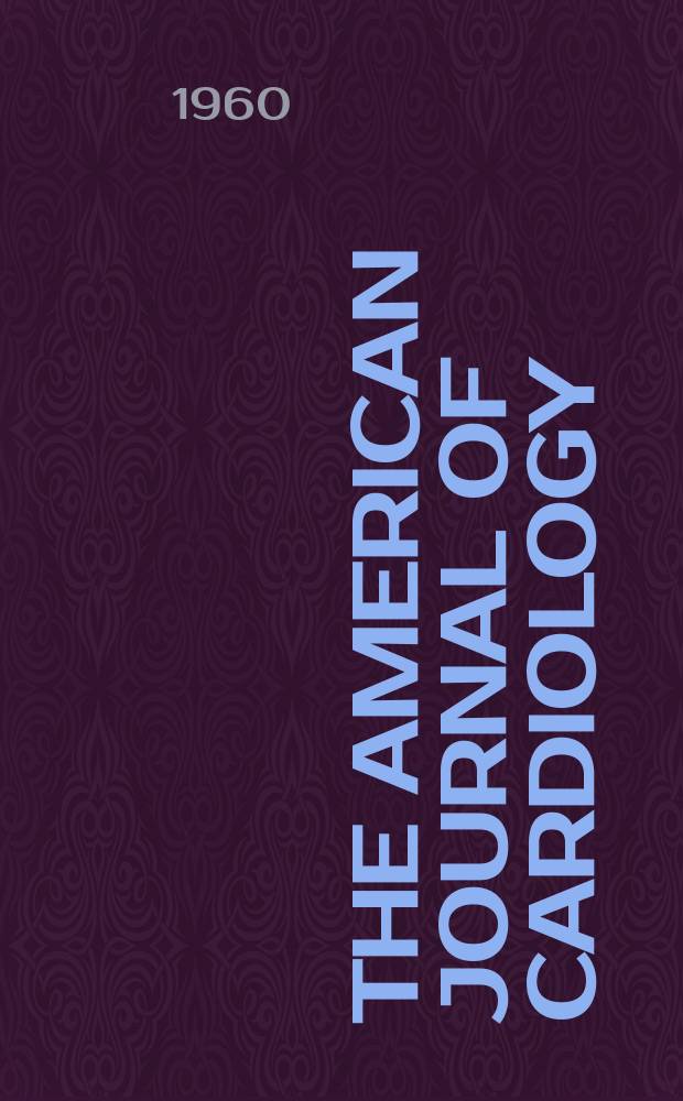 The American journal of cardiology : Official journal of the American college of cardiology A publication of the Yorke group. Vol.6, №3 : Symposium on persistent atrioventricular canal