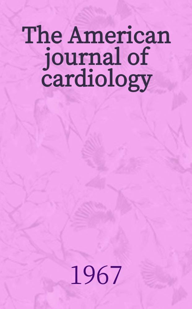 The American journal of cardiology : Official journal of the American college of cardiology A publication of the Yorke group. Vol.20, №2 : Symposium on Thrombohemorrhagic phenomena