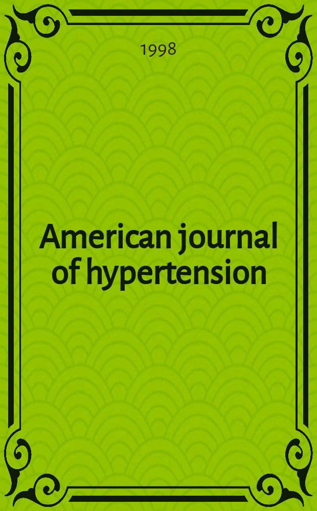 American journal of hypertension : J. of the Amer. soc. of hypertension. Vol.11, №3(Pt.2) : Hypertension in the elderly
