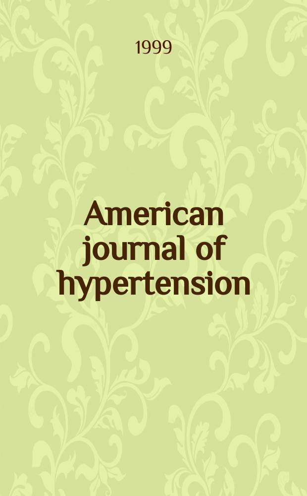 American journal of hypertension : J. of the Amer. soc. of hypertension. Vol.12, №8(Pt.2) : New directions in the management of hypertension and cardiovascular risk