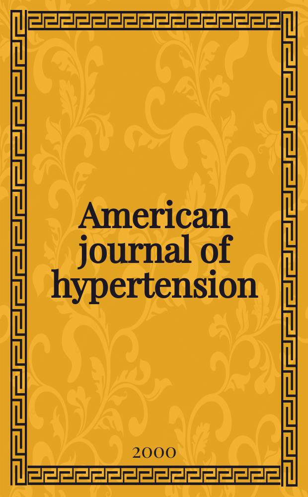 American journal of hypertension : J. of the Amer. soc. of hypertension. Vol.13, №11