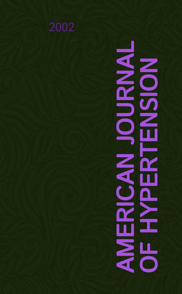 American journal of hypertension : J. of the Amer. soc. of hypertension. Vol.15, №12