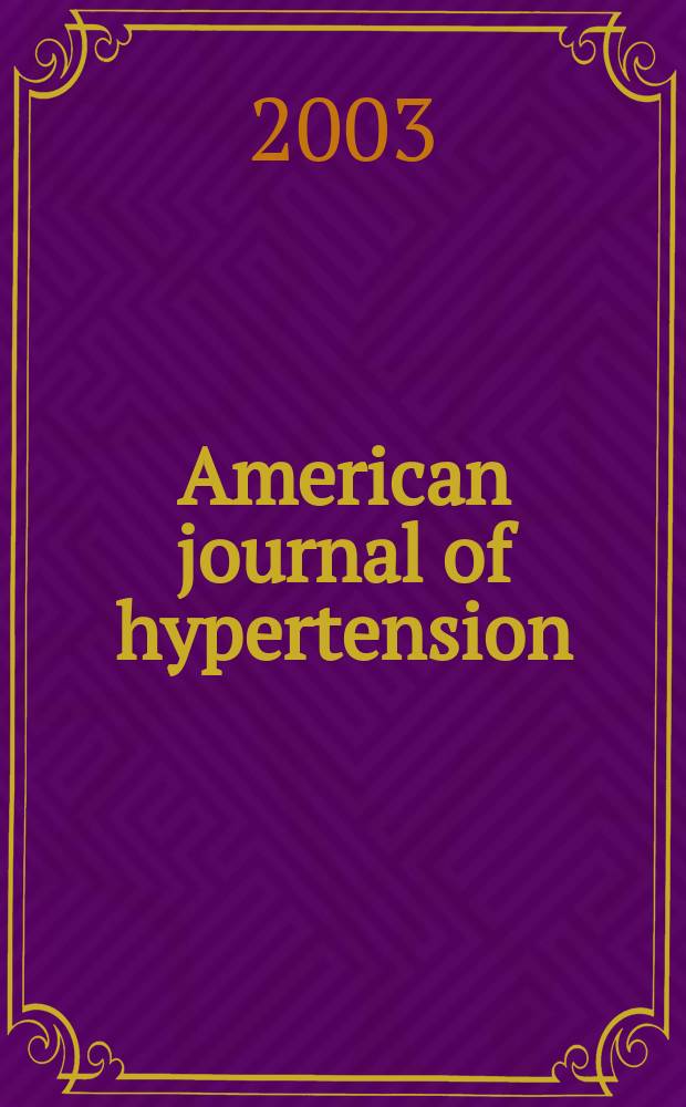 American journal of hypertension : J. of the Amer. soc. of hypertension. Vol.16, №3