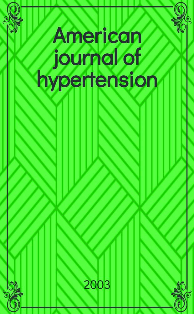 American journal of hypertension : J. of the Amer. soc. of hypertension. Vol.16, №6