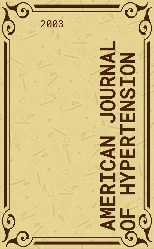 American journal of hypertension : J. of the Amer. soc. of hypertension. Vol.16, №9(Pt.1)