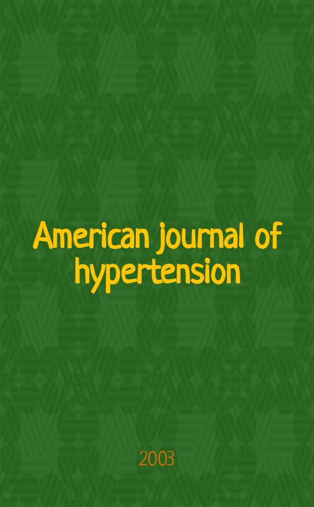 American journal of hypertension : J. of the Amer. soc. of hypertension. Vol.16, №10