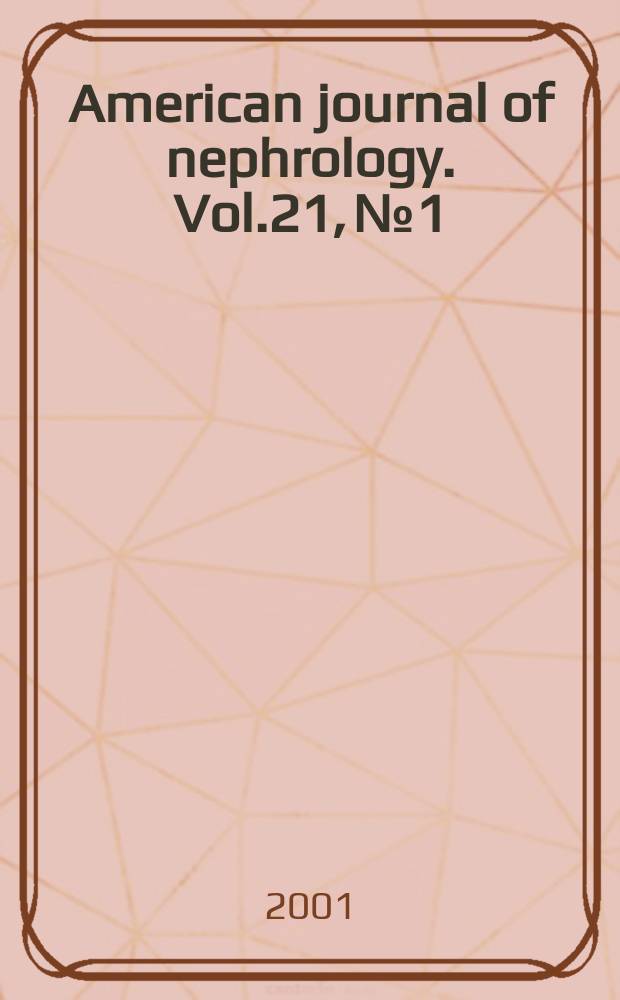 American journal of nephrology. Vol.21, №1